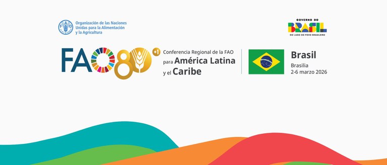 Conferência Regional LARC39 em Brasília: a FAO estabelecerá suas prioridades de trabalho para os próximos dois anos na América Latina e no Caribe